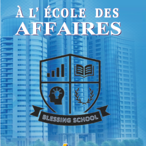 À l’école des affaires – Blessing School
